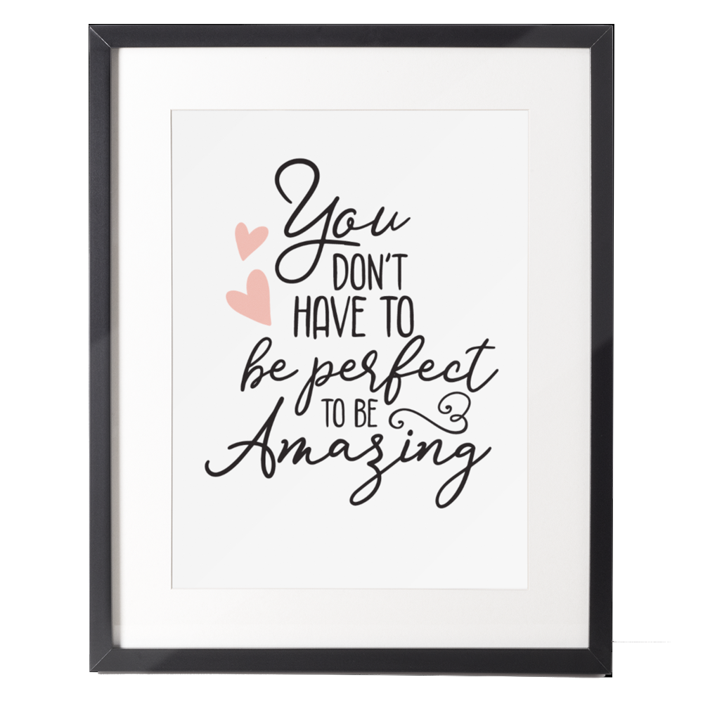 motivational-quote-wall-art-print-you-don-t-have-to-be-perfect-to-be