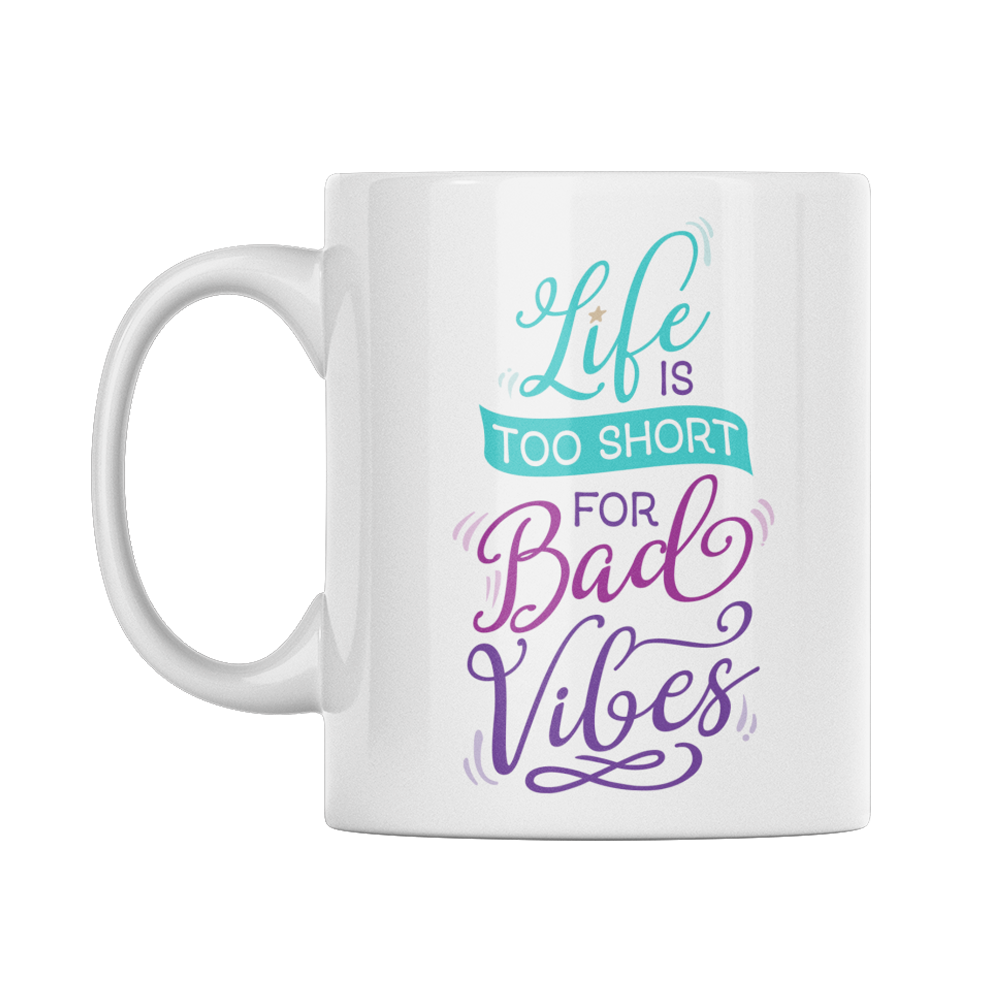 life-is-too-short-for-bad-vibes-mug-lainies